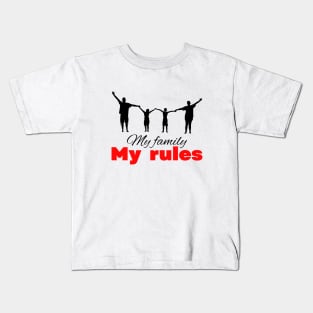 My family my rules cute minimalistic design Kids T-Shirt